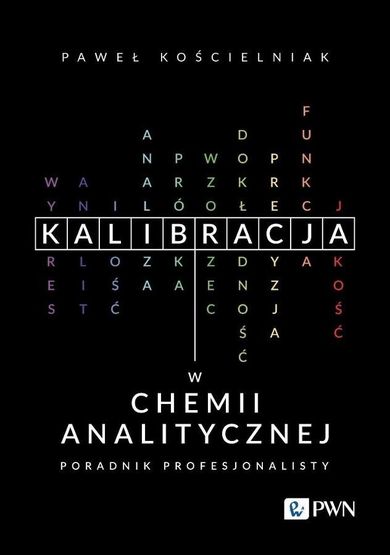 Kalibracja w chemii analitycznej. Poradnik profesj