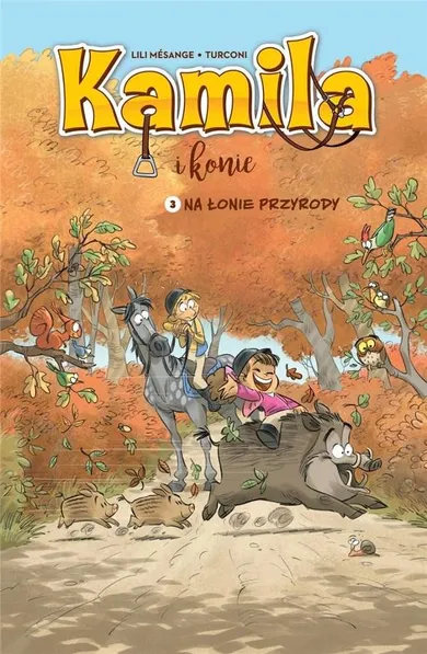 Kamila i Konie. Tom 3. Na łonie przyrody