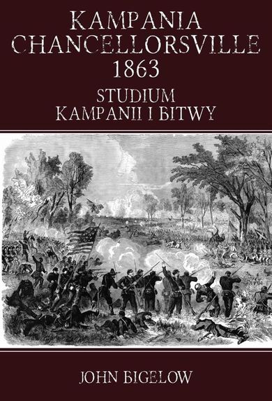 Kampania Chancellorsville 1863. Studium kampanii i bitwy