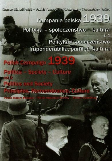 Kampania polska 1939. Polityka społeczeństwo kultura. Tom 2