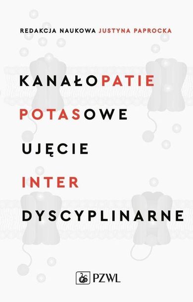 Kanałopatie potasowe. Ujęcie interdyscyplinarne