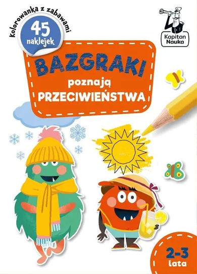 Kapitan Nauka. Bazgraki poznają przeciwieństwa. 2-3 lata