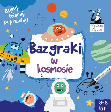 Kapitan Nauka. Bazgraki w kosmosie 3-6 lat