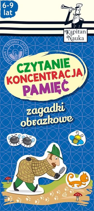 Kapitan Nauka. Zagadki obrazkowe. Czytanie. Koncentracja. Pamięć. 6-9 lat