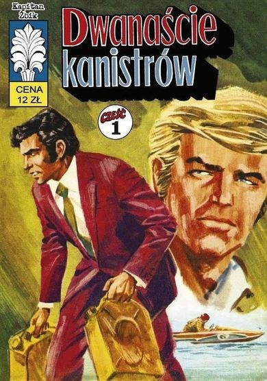 Kapitan Żbik. Tom 33. Dwanaście kanistrów