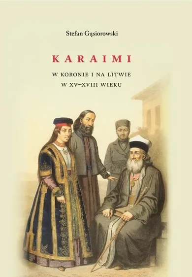 Karaimi w Koronie i na Litwie w XVIII wieku