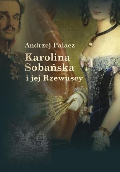 Karolina Sobańska i jej Rzewuscy