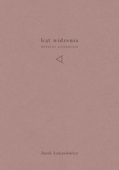 Kąt widzenia. Notatki literackie