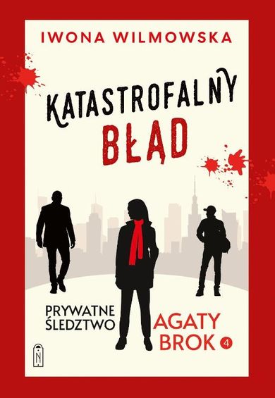 Katastrofalny błąd. Prywatne śledztwo Agaty Brok. Tom 4