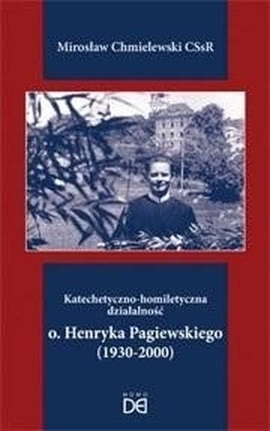 Katechetyczno-homiletyczna działalność o. Pagiewskiego (1930-2000)