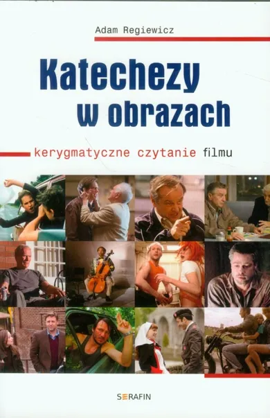 Katechezy w obrazach. Kerygmatyczne czytanie filmu