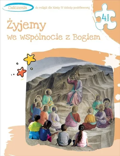 Katechizm SP 4. Żyjemy we wspólnocie z Bogiem. Ćwiczenia