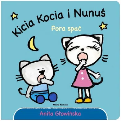 Kicia Kocia i Nunuś. Pora spać