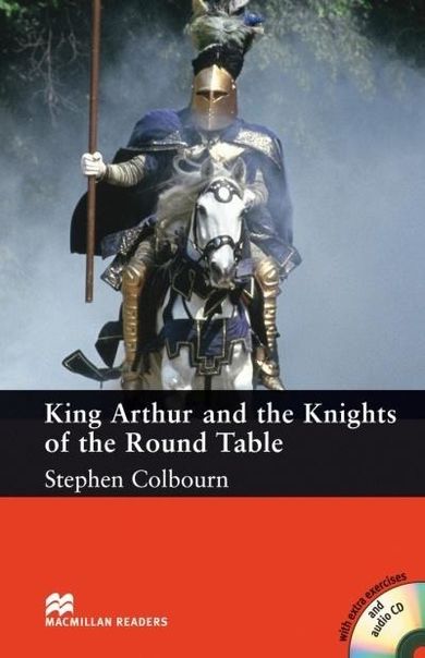 King Arthur and the Knights of the Round Table. Intermediate + CD