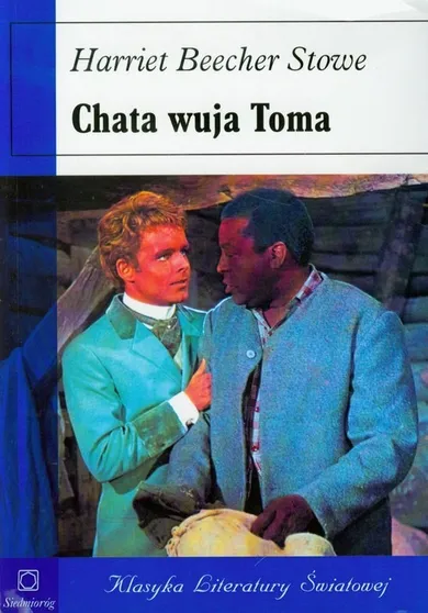 Klasyka literatury światowej. Chata wuja Toma