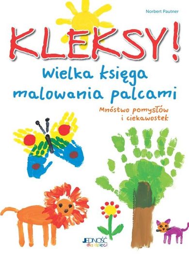 Kleksy! Wielka księga malowania palcami