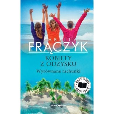 Kobiety z odzysku. Wyrównane rachunki. Tom 4 (Duże litery)