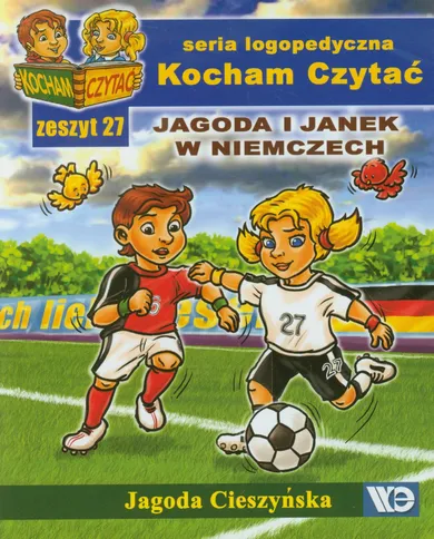 Kocham czytać. Zeszyt 27. Jagoda i Janek w Niemczech