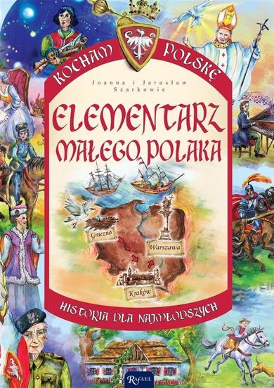 Kocham Polskę. Elementarz małego Polaka