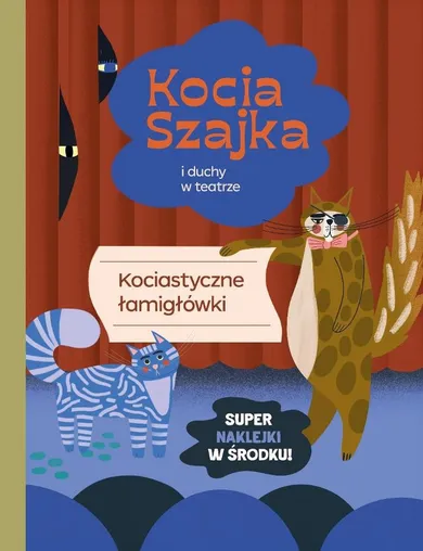 Kocia szajka i duchy w teatrze. Kociastyczne łamigłówki
