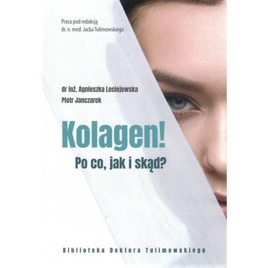 Kolagen. Po co, jak i skąd?