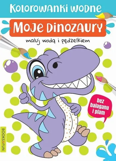 Kolorowanki wodne. Moje dinozaury