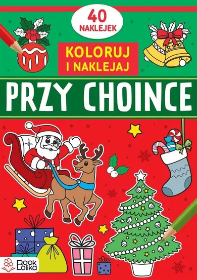 Koloruję i naklejam. Przy choince