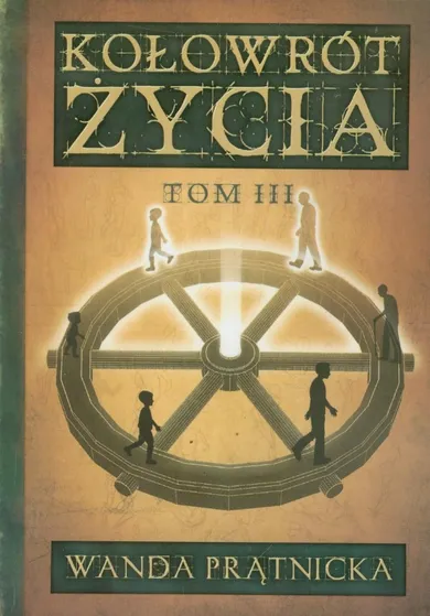 Kołowrót życia. Tom 3