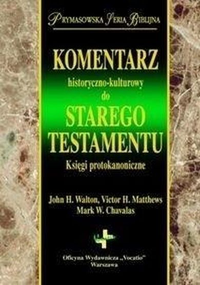Komentarz historyczno - kultutowy do ST. Księga protokanoniczna