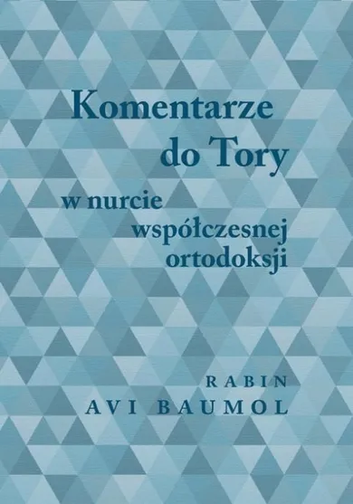 Komentarze do Tory w nurcie współczesnej ortodoksji