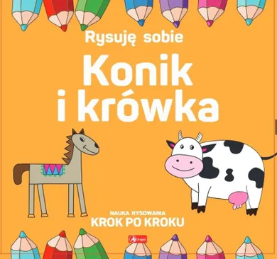 Konik i krówka. Rysuj sobie