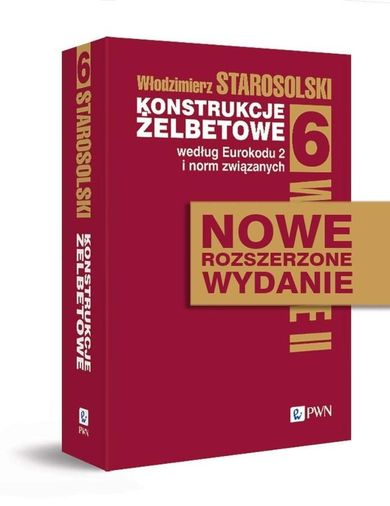 Konstrukcje żelbetowe według Eurokodu 2. Tom 6