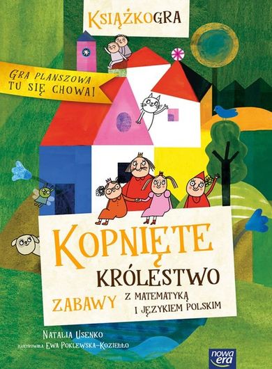 Kopnięte królestwo. Zabawy z matematyką i językiem polskim