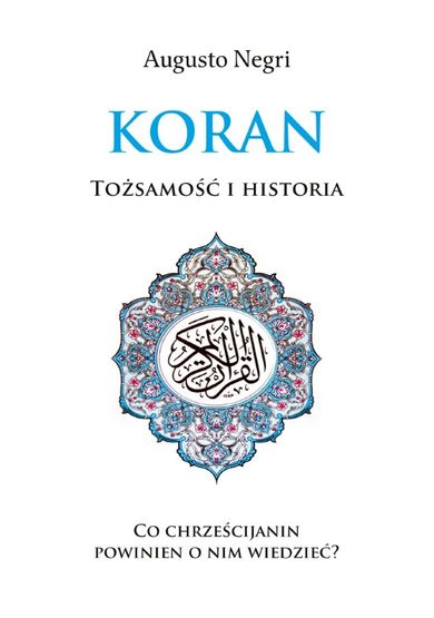 Koran. Tożsamość i historia