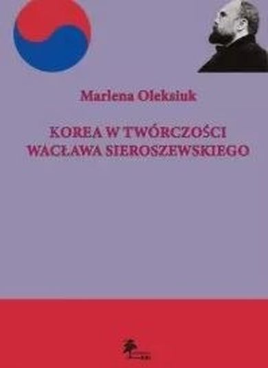 Korea w twórczości Wacława Sieroszewskiego