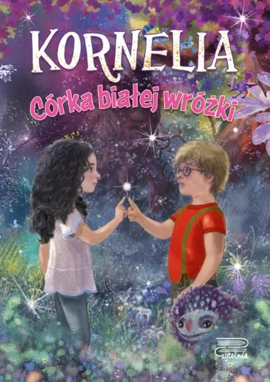 Kornelia. Tom 1. Córka białej wróżki