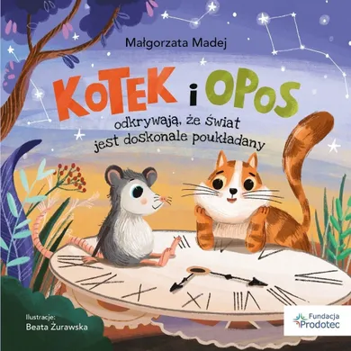 Kotek i opos odkrywają, że świat jest doskonale