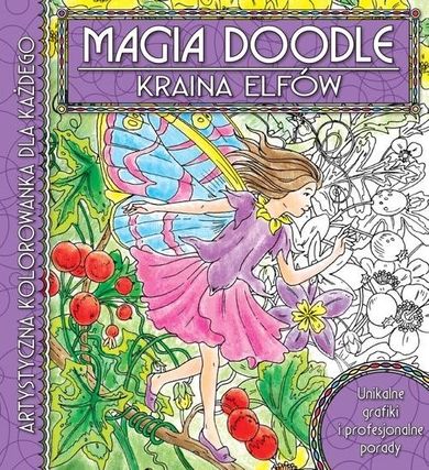 Kraina elfów. Artystyczna kolorowanka dla każdego. Magia Doodle