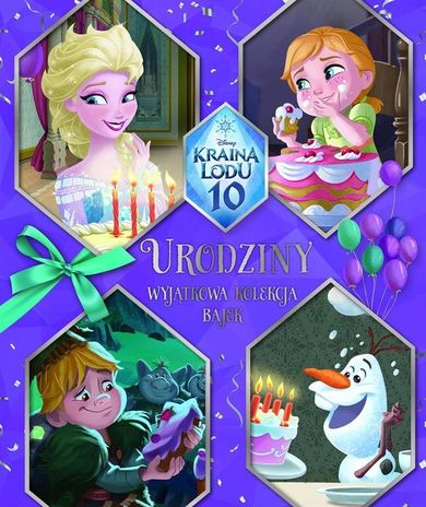 Kraina Lodu. Urodziny. Wyjątkowa kolekcja bajek