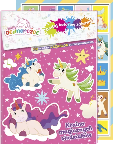 Kraina magicznych słodziaków. Moje jednorożce. Dodaj kolorów zabawie