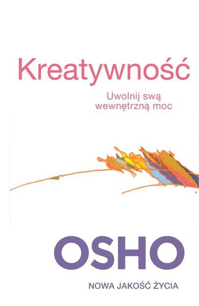 Kreatywność. Uwolnij swą wewnętrzną moc