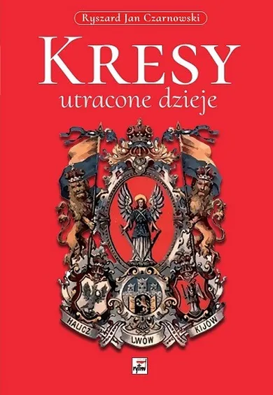 Kresy, utracone dzieje