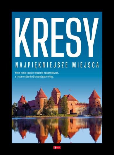 Kresy.Najpiękniejsze miejsca