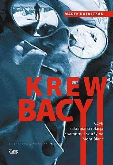 Krew bacy, czyli relacja z samotnej szarży na Mont Blanc