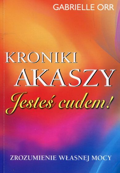 Kroniki Akaszy. Jesteś cudem