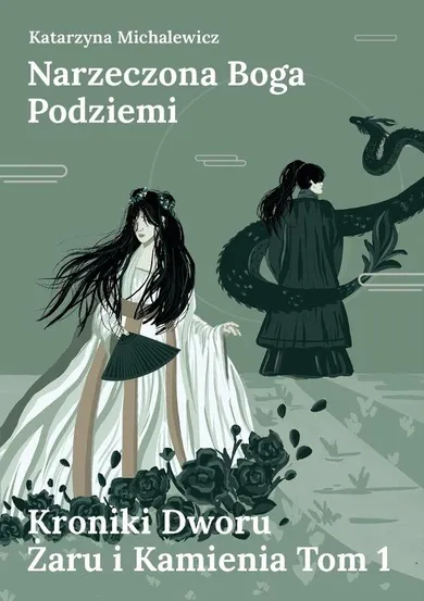 Kroniki Dworu Żaru i Kamienia. Tom 1. Narzeczona