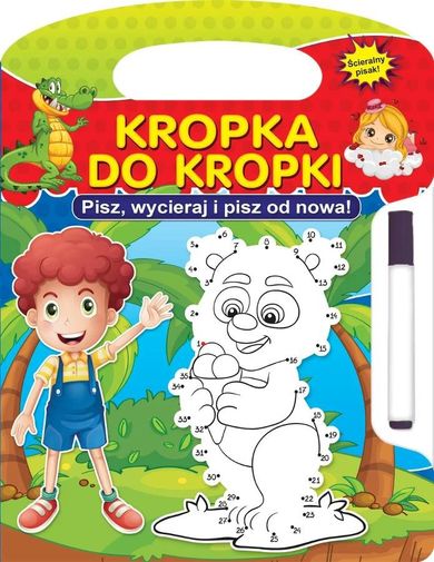 Kropka do kropki. Pisz, wycieraj i pisz od nowa!