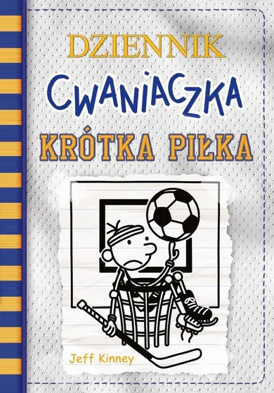Krótka piłka. Dziennik cwaniaczka. Tom 16