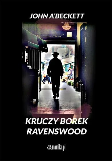 Kruczy Borek. Ravenswood