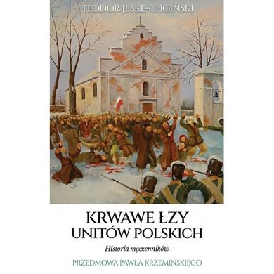 Krwawe łzy unitów polskich